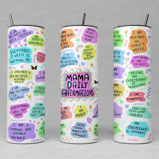 Mama Daily Affirmation Tumbler, Gift For Mother's Day, Mom Affirmations Tumbler